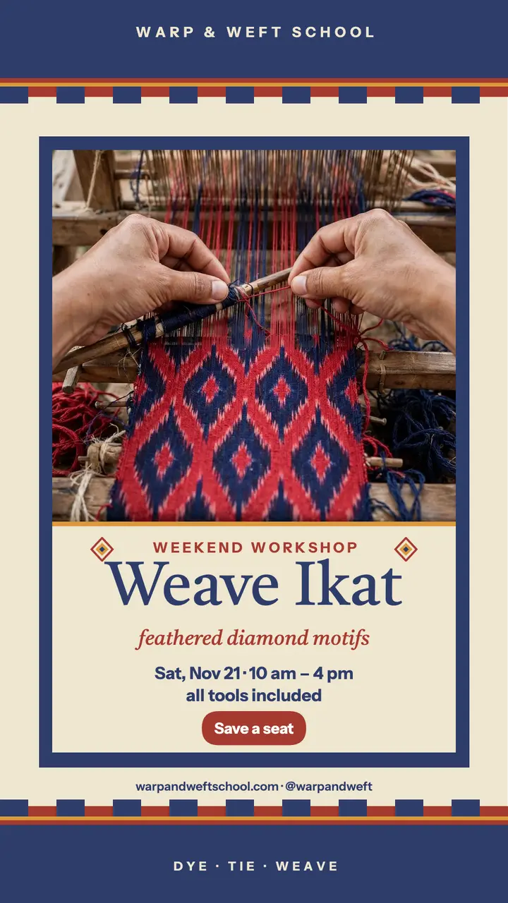 Weave Ikat weekend workshop story template