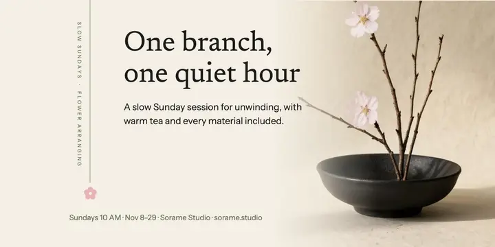 Sorame Studio slow flower arranging workshop post template
