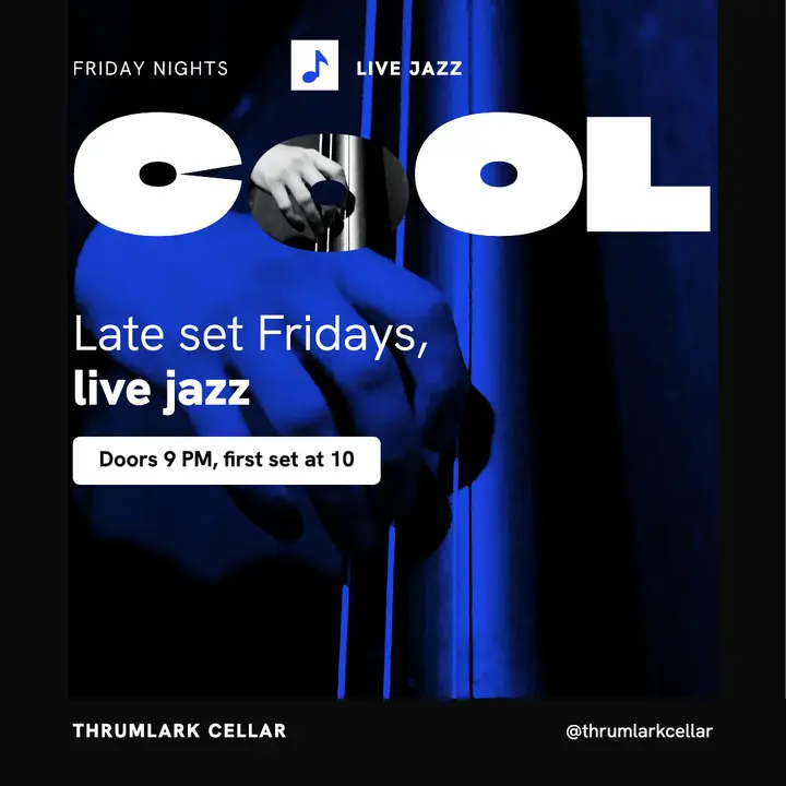 Thrumlark Cellar late set Fridays jazz post template