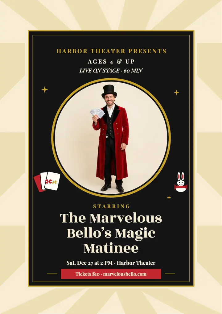 Marvelous Bello magic matinee flyer: magic show flyer template