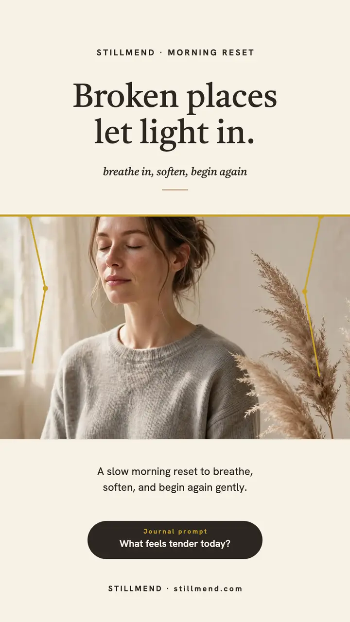 Stillmend morning reset kintsugi story template