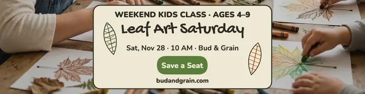 Bud and Grain leaf art Saturday billboard: leaf rubbing class billboard template