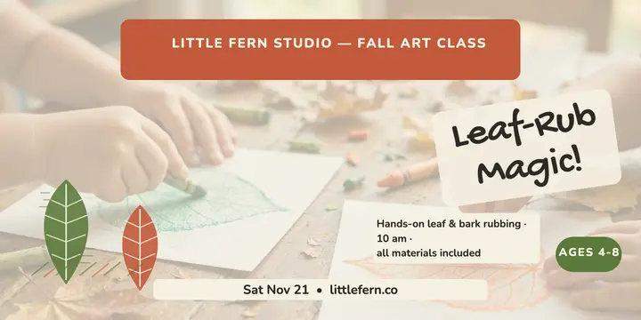 Little Fern leaf rubbing class post: art class enrollment post template