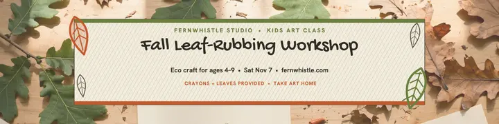 Fernwhistle leaf rubbing workshop banner: kids art class banner template