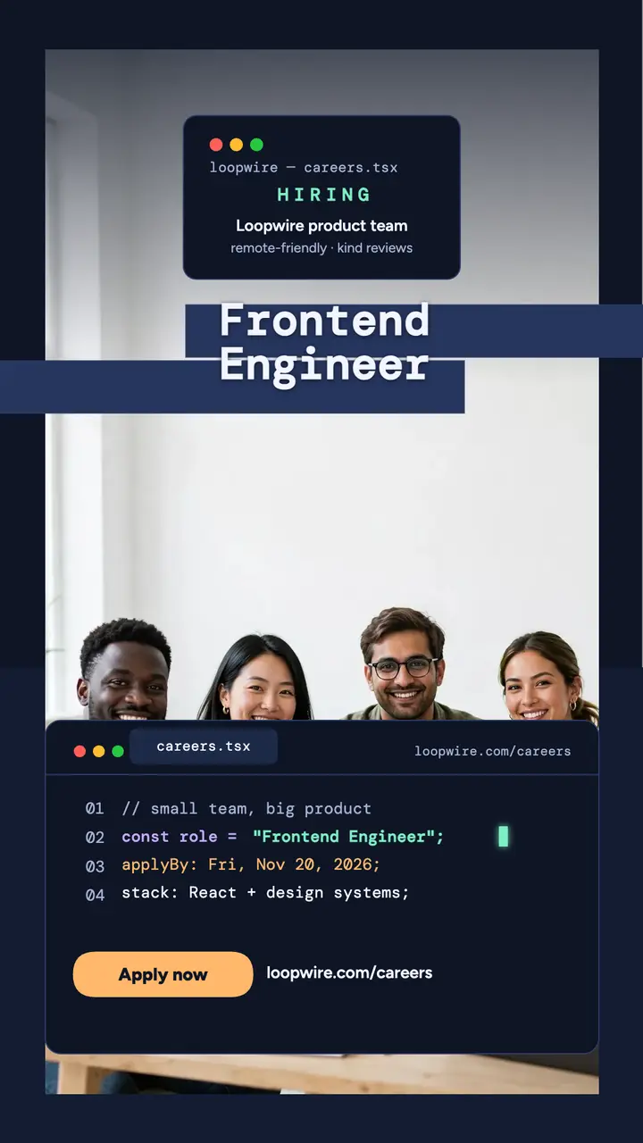 Loopwire frontend hiring code story: hiring story template