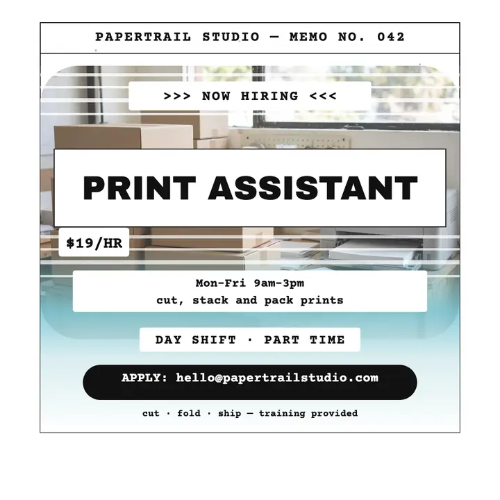 Papertrail Studio print assistant hiring post: print assistant hiring post template