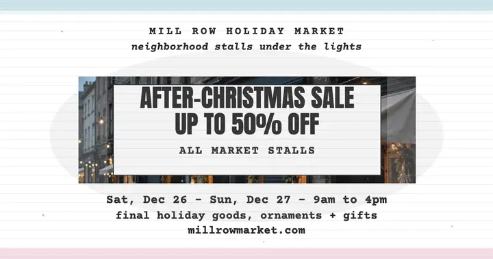 Mill Row Holiday Market after-Christmas sale post template