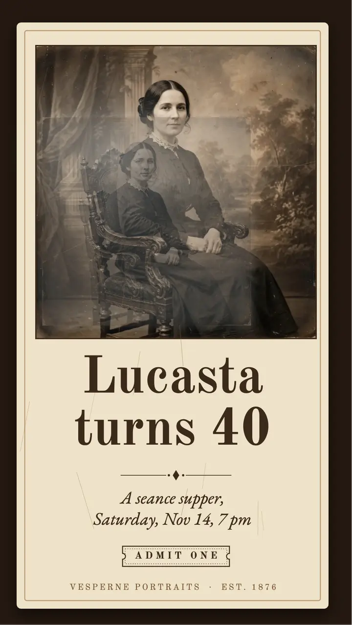 Lucasta turns 40 seance supper story, spirit photograph template