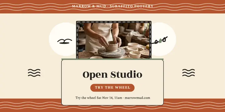 Marrow and Mud slipware open studio post template
