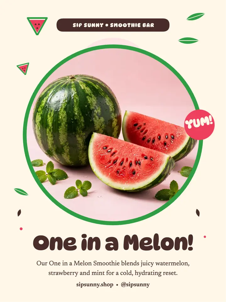 Sip Sunny One in a Melon smoothie promo template
