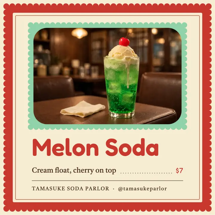 Tamasuke Soda Parlor melon soda float special template