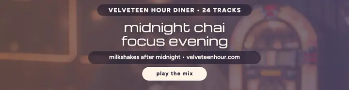 Velveteen Hour midnight chai billboard: diner playlist billboard template