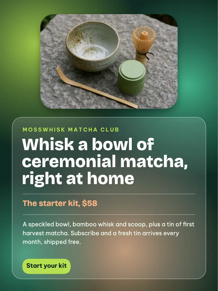 Mosswhisk matcha starter kit post, glassmorphism: matcha starter kit subscription post template