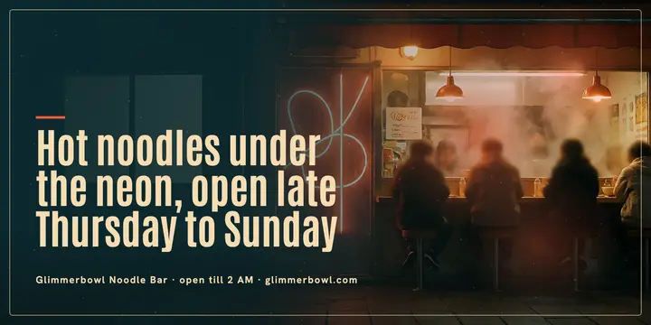 Glimmerbowl Noodle Bar late night hours post template