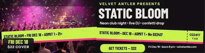 Static Bloom club night billboard, Velvet Antler template