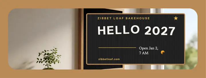 Zibbet Loaf Bakehouse New Year letterboard cover: new year bakery cover template