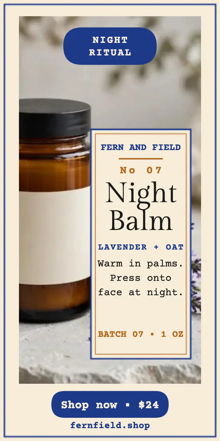 Fern and Field night balm apothecary ad: night balm ad template