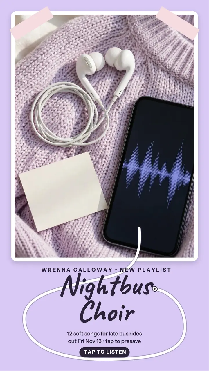 Nightbus Choir playlist story, Wrenna Calloway template