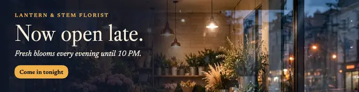 Lantern & Stem florist open late billboard: shop opening billboard template