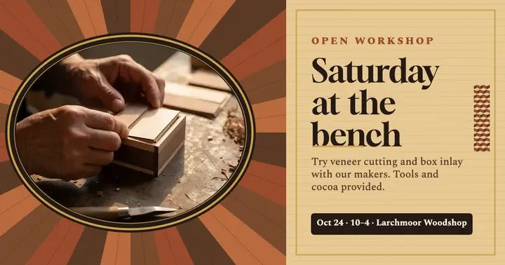 Larchmoor Woodshop open workshop post template