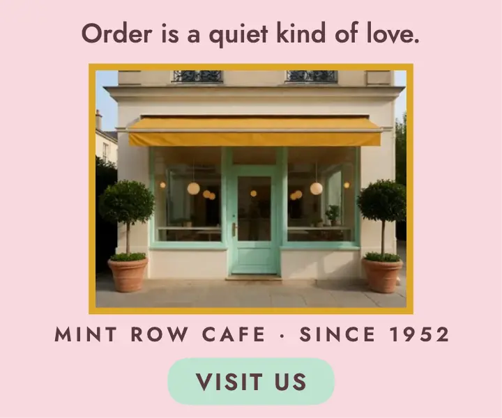 Mint Row Cafe order is a quiet kind of love ad template