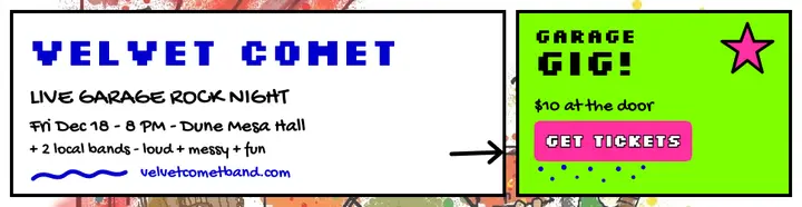 Velvet Comet garage gig paint billboard template