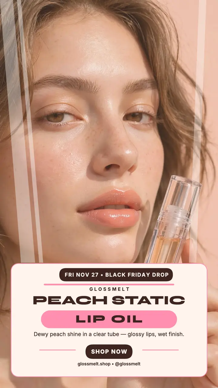 Glossmelt peach lip oil launch story template