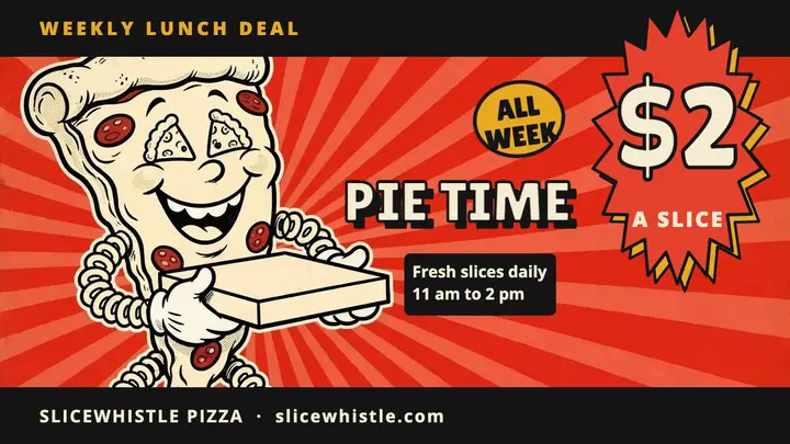 Slicewhistle Pizza Pie Time lunch deal thumbnail template