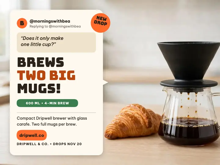 Dripwell brewer FAQ slide, comment reply template
