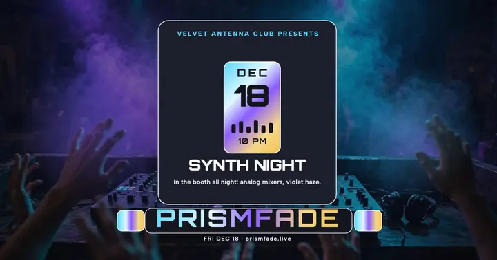 Prismfade synth night, Velvet Antenna: synth night post template