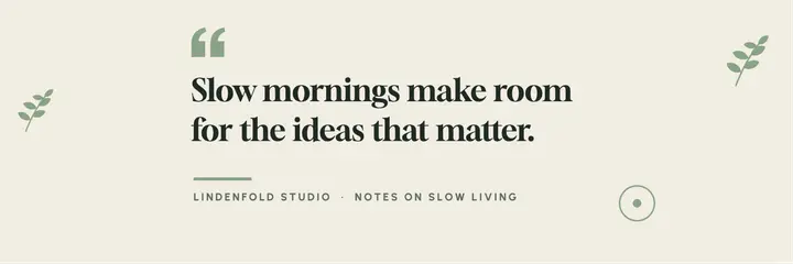 Slow mornings quote header template