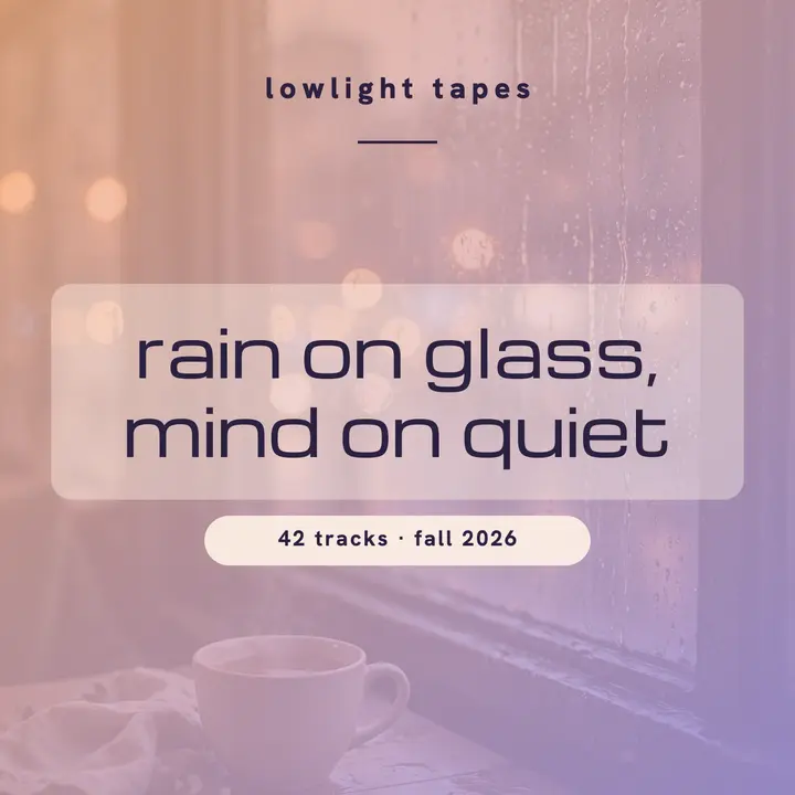 Lowlight Tapes rainy focus playlist cover template