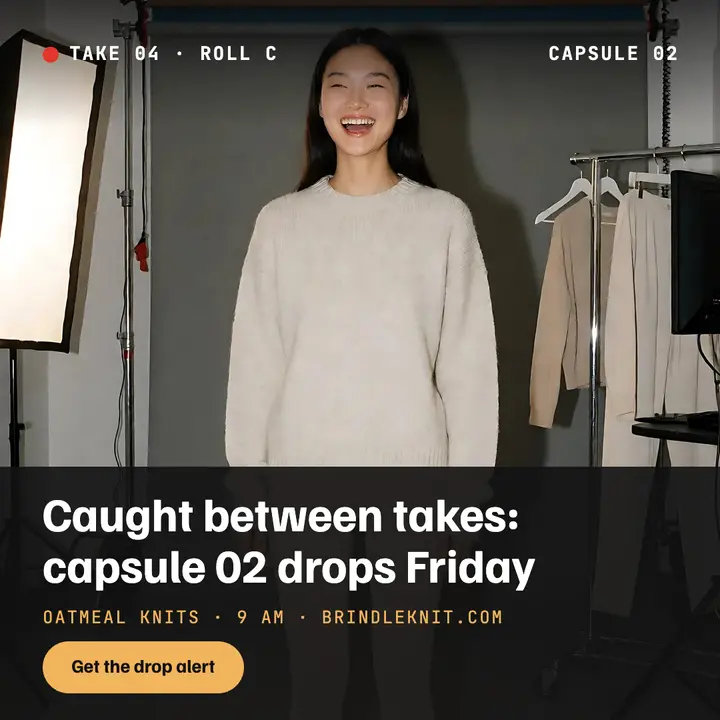 Brindle capsule 02 drop on set: knitwear drop announcement post template