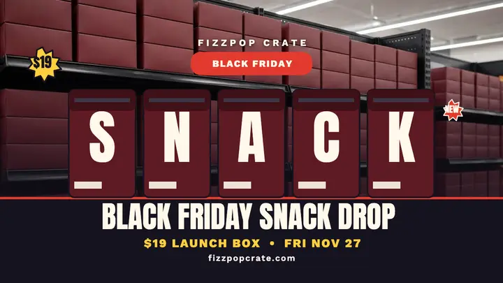 Fizzpop Crate Black Friday snack drop thumbnail template