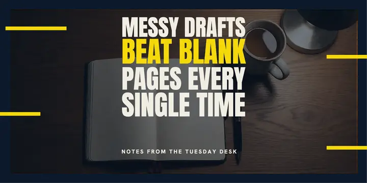Messy drafts beat blank pages quote post template