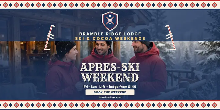 Bramble Ridge apres-ski weekend post template