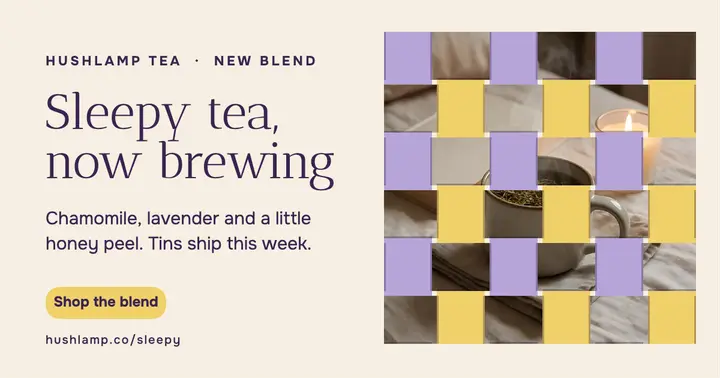 Hushlamp sleepy tea launch photo weave post template