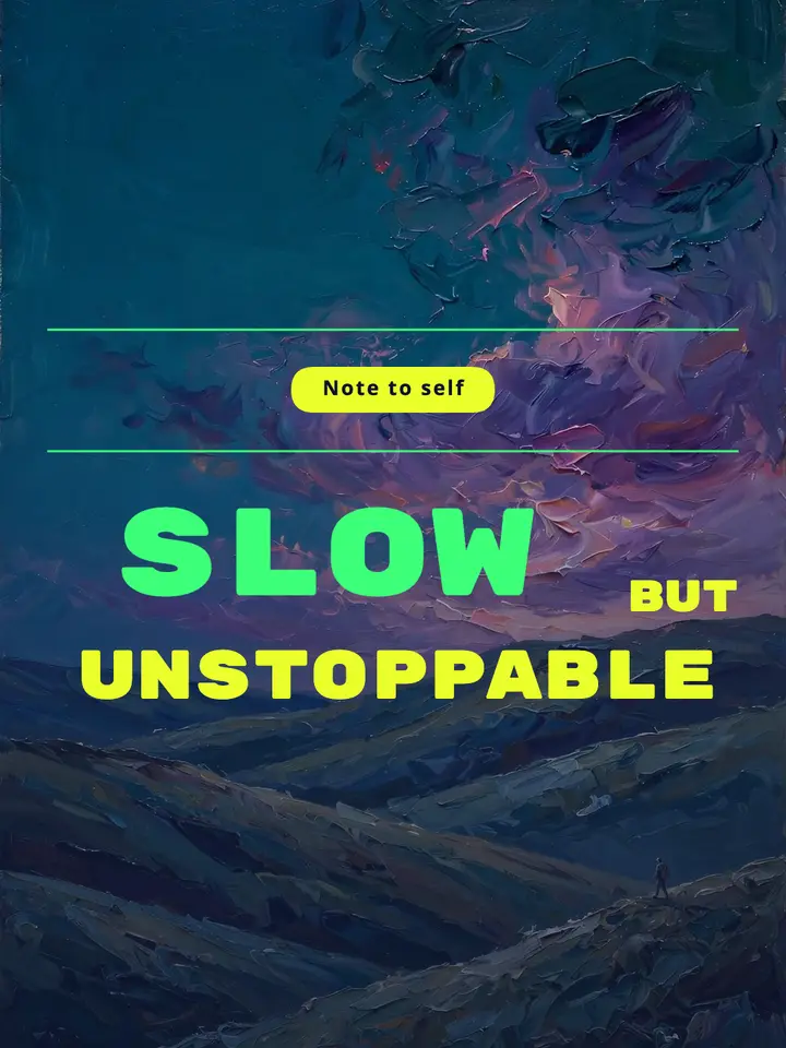 Slow but unstoppable quote poster, oil hills template