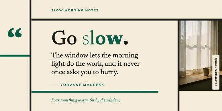 Slow down quote, sunlit window, serif stretch post: slow down quote post template