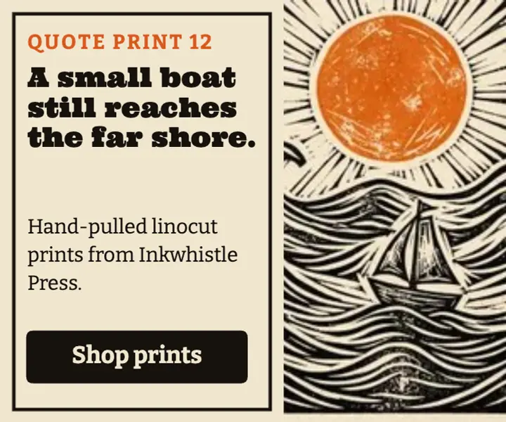 Inkwhistle Press small boat quote print, linocut medium ad template