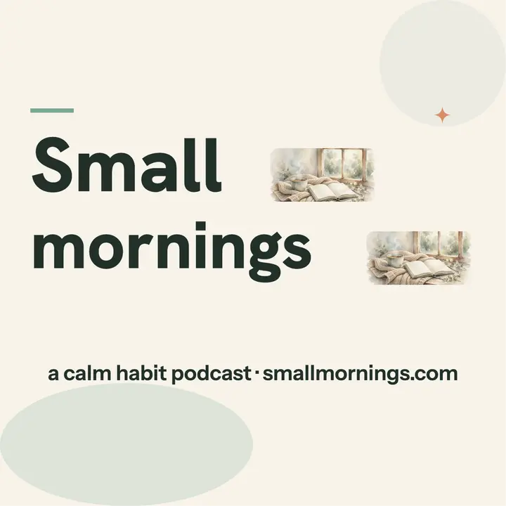 Small Mornings calm habit podcast cover: morning podcast cover template