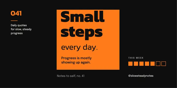 Small steps every day quote template
