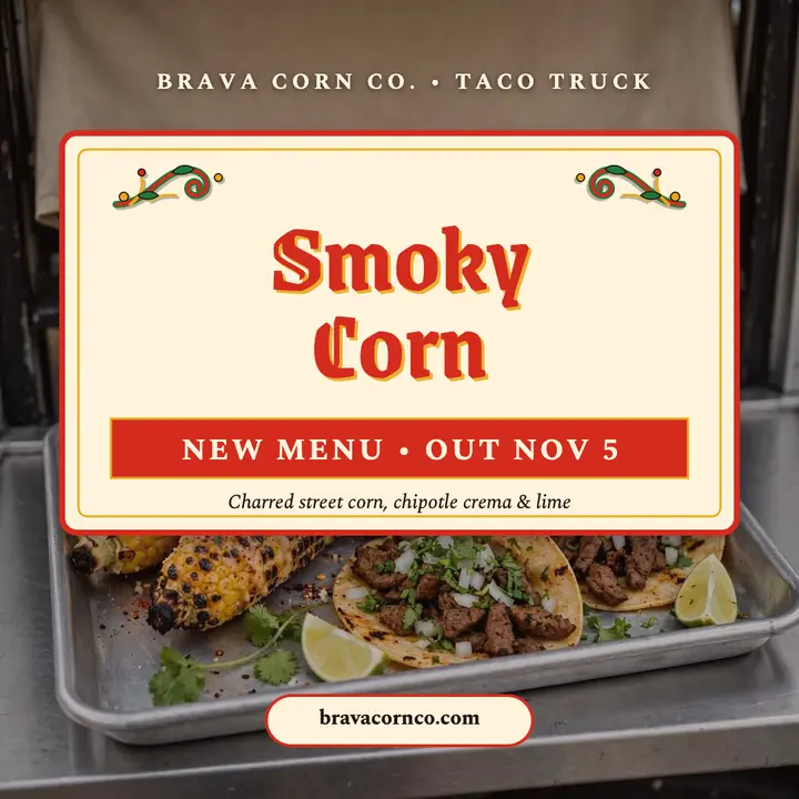 Brava Corn Co smoky corn menu launch template