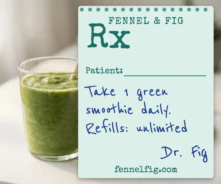 Fennel & Fig green smoothie prescription ad template