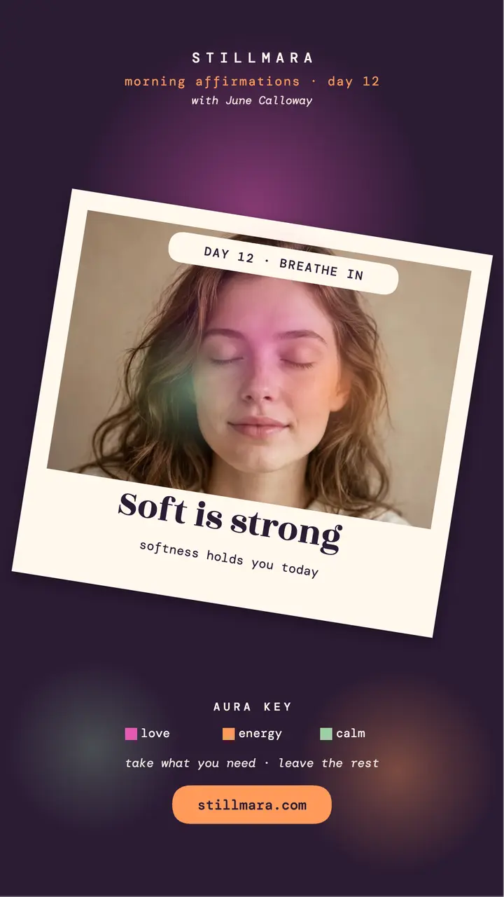 Soft is strong aura morning story: affirmation story template