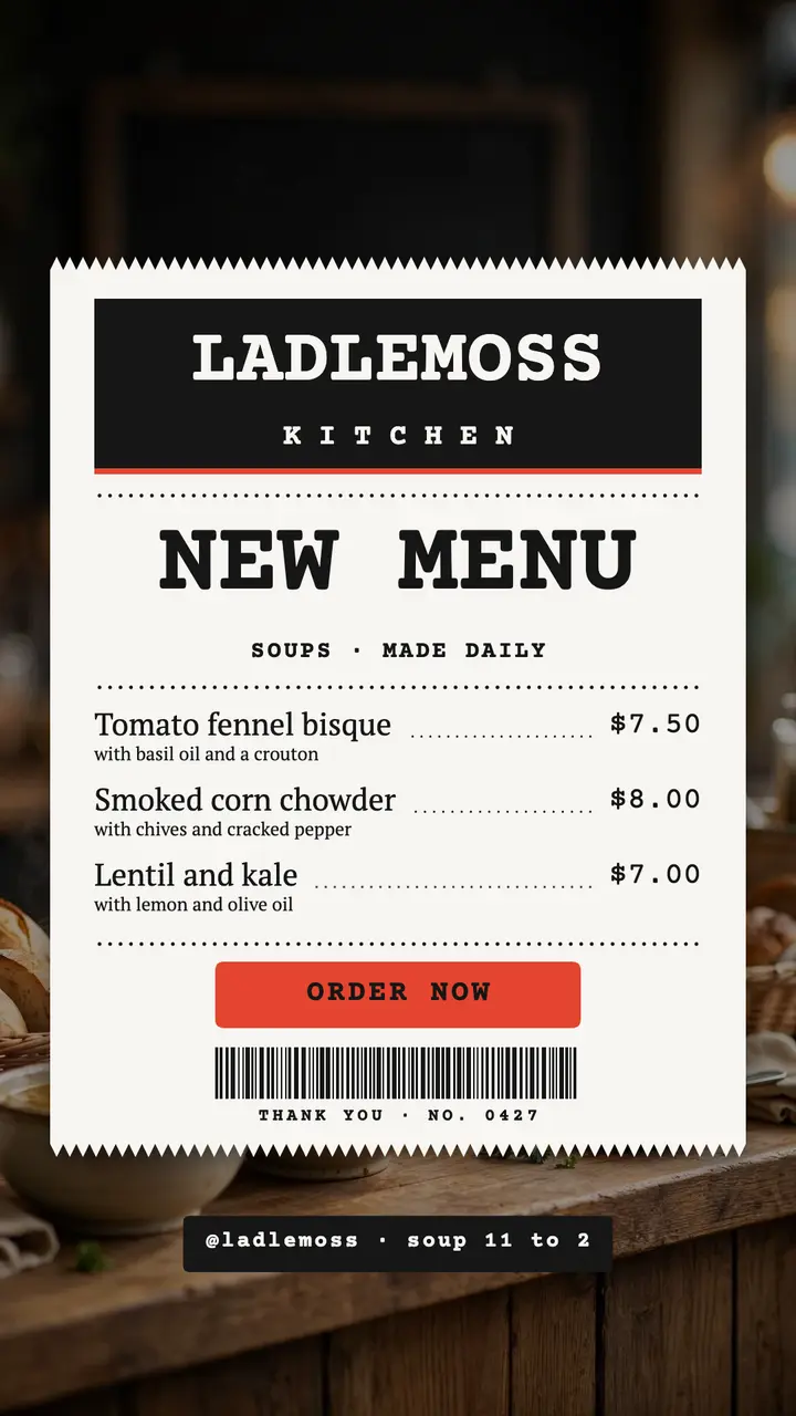 Ladlemoss Kitchen new soup menu receipt story: new menu story template