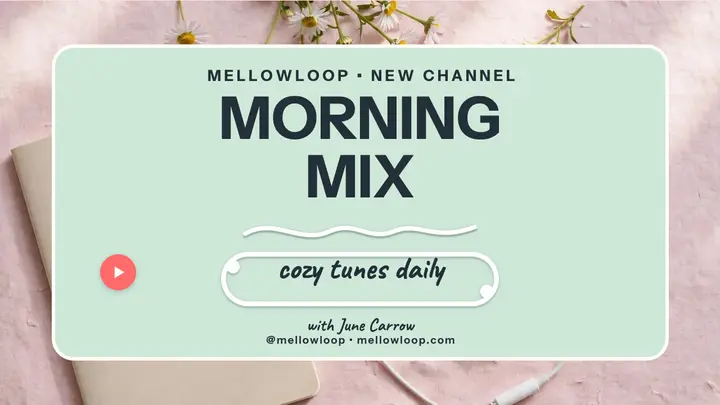 Mellowloop morning mix playlist thumbnail template