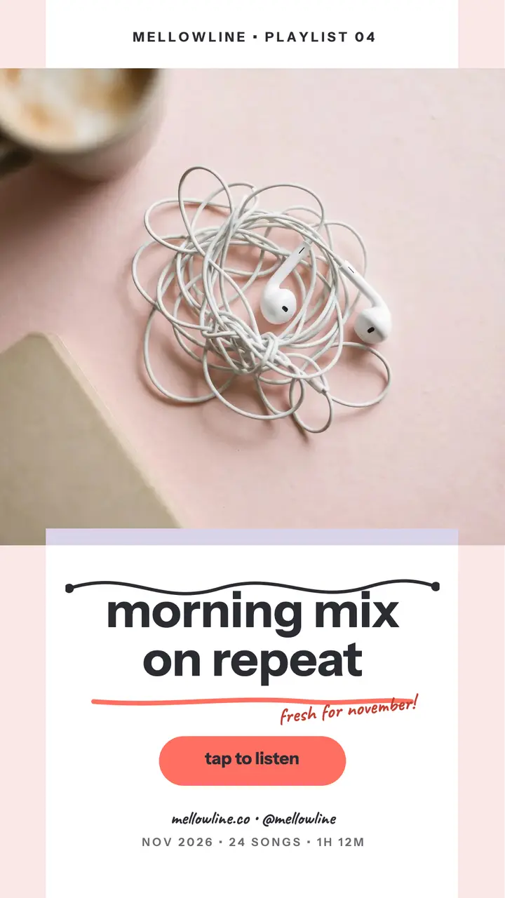 Mellowline morning mix playlist story template