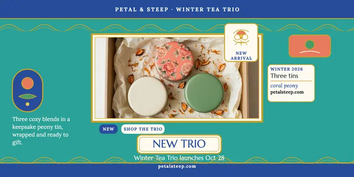 Petal and Steep Winter Tea Trio launch template