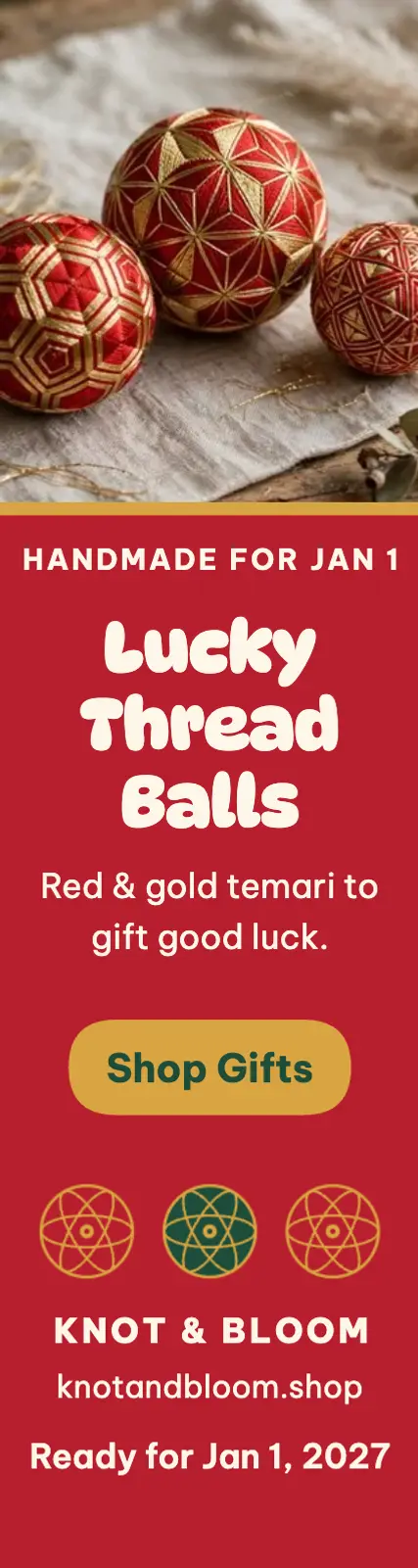 Knot and Bloom New Year temari ad: temari gift ad template